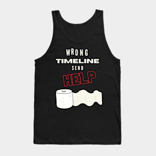 Toiletpaper - Wrong Timeline Send Help Tank Top